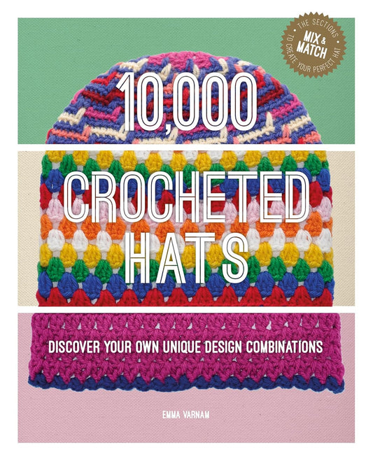 10,000 Crocheted Hats Emma Varnam