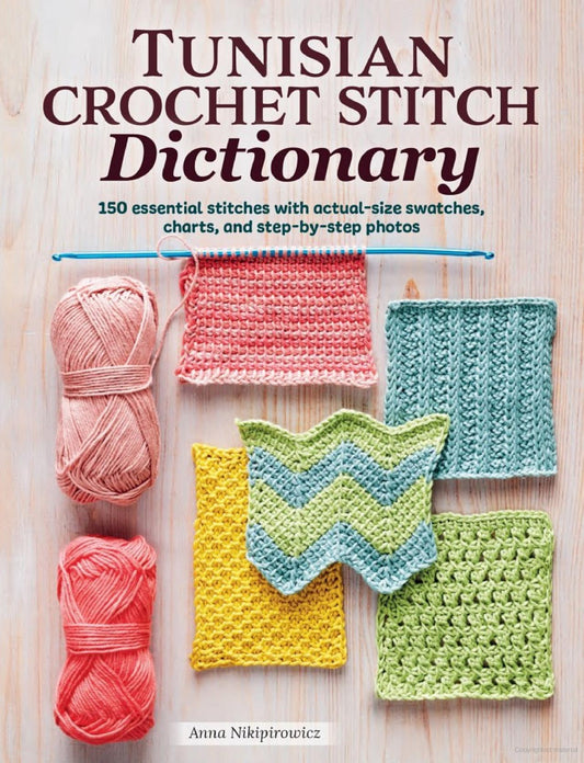 Tunisian Crochet Stitch Dictionary Anna Nikipirowicz